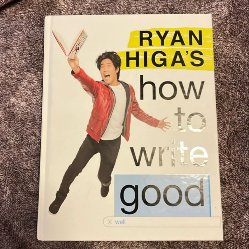 Ryan Higa's How to Write Good