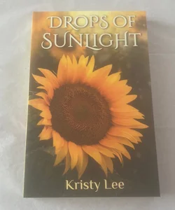 Drops of Sunlight (SIGNED)