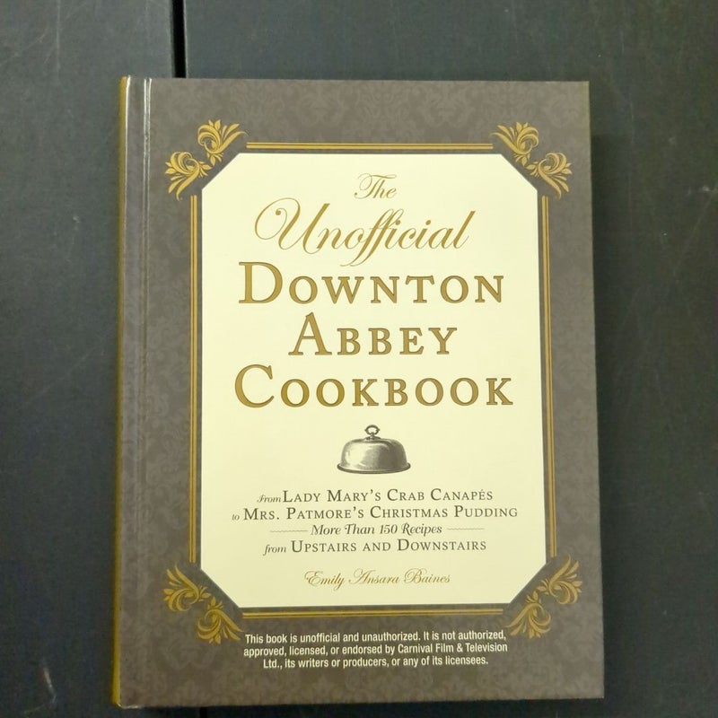 The Unofficial Downton Abbey Cookbook