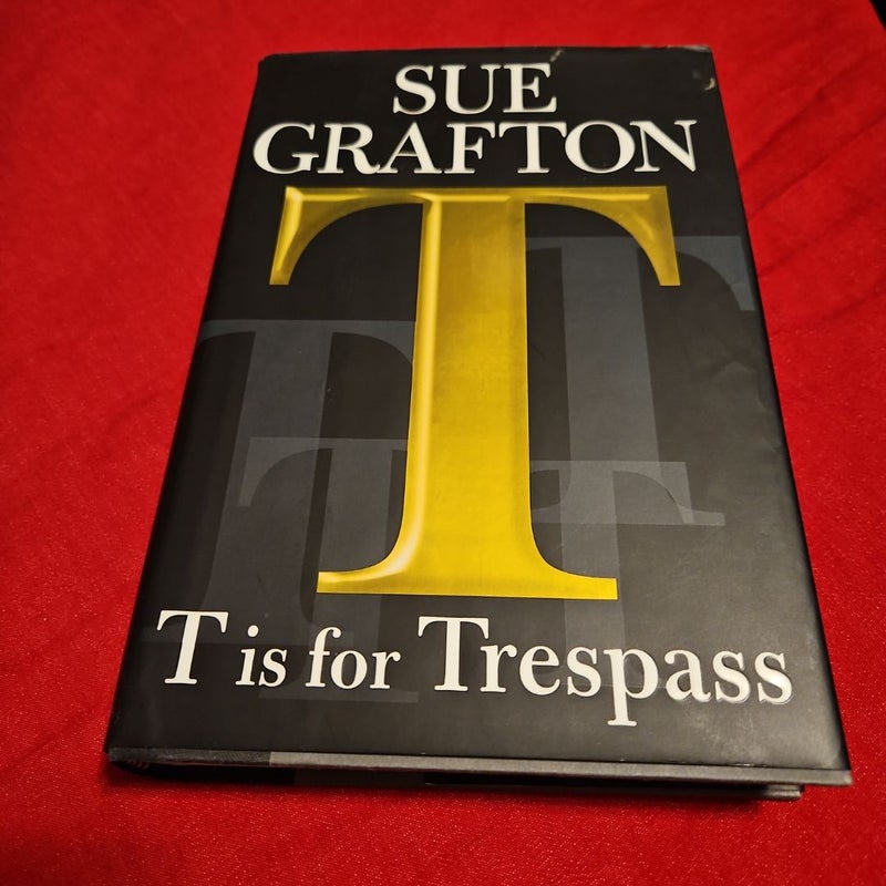 T Is for Trespass