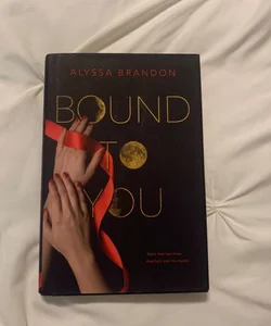 Bound to You