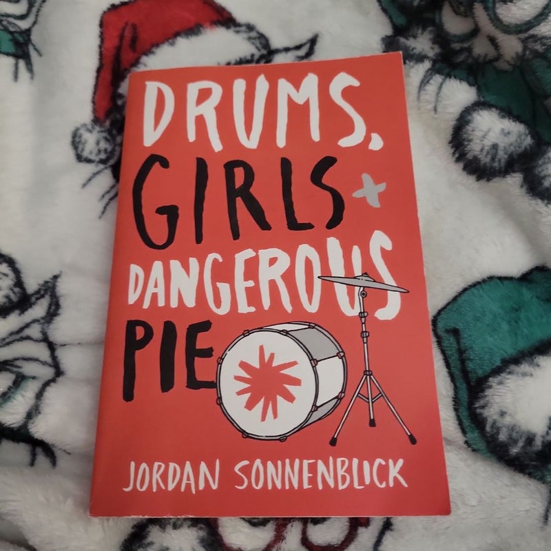 Drums, Girls, and Dangerous Pie