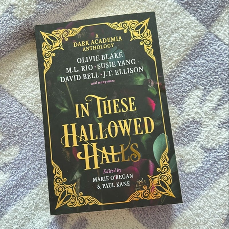 In These Hallowed Halls: a Dark Academia Anthology