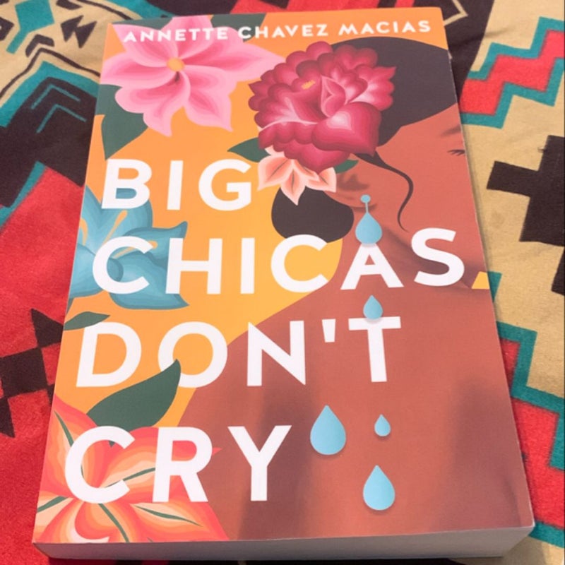 Big Chicas Don't Cry