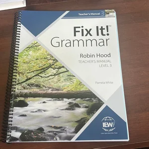 Fix It! Grammar: Robin Hood, Teacher's Manual Book Level 3