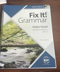 Fix It! Grammar: Robin Hood, Teacher's Manual Book Level 3