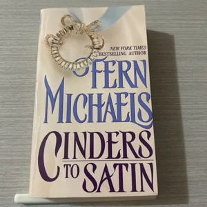 Cinders to Satin