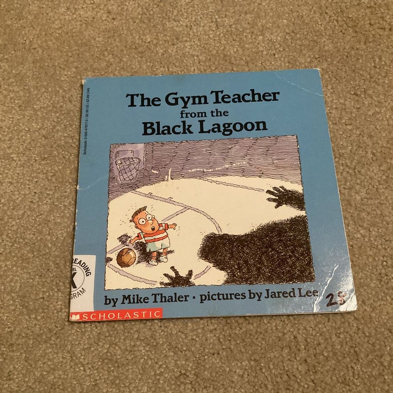 The Gym Teacher from the Black Lagoon