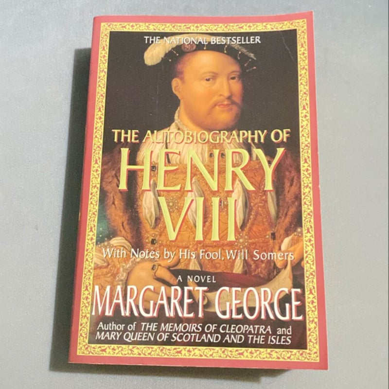 The Autobiography of Henry VIII