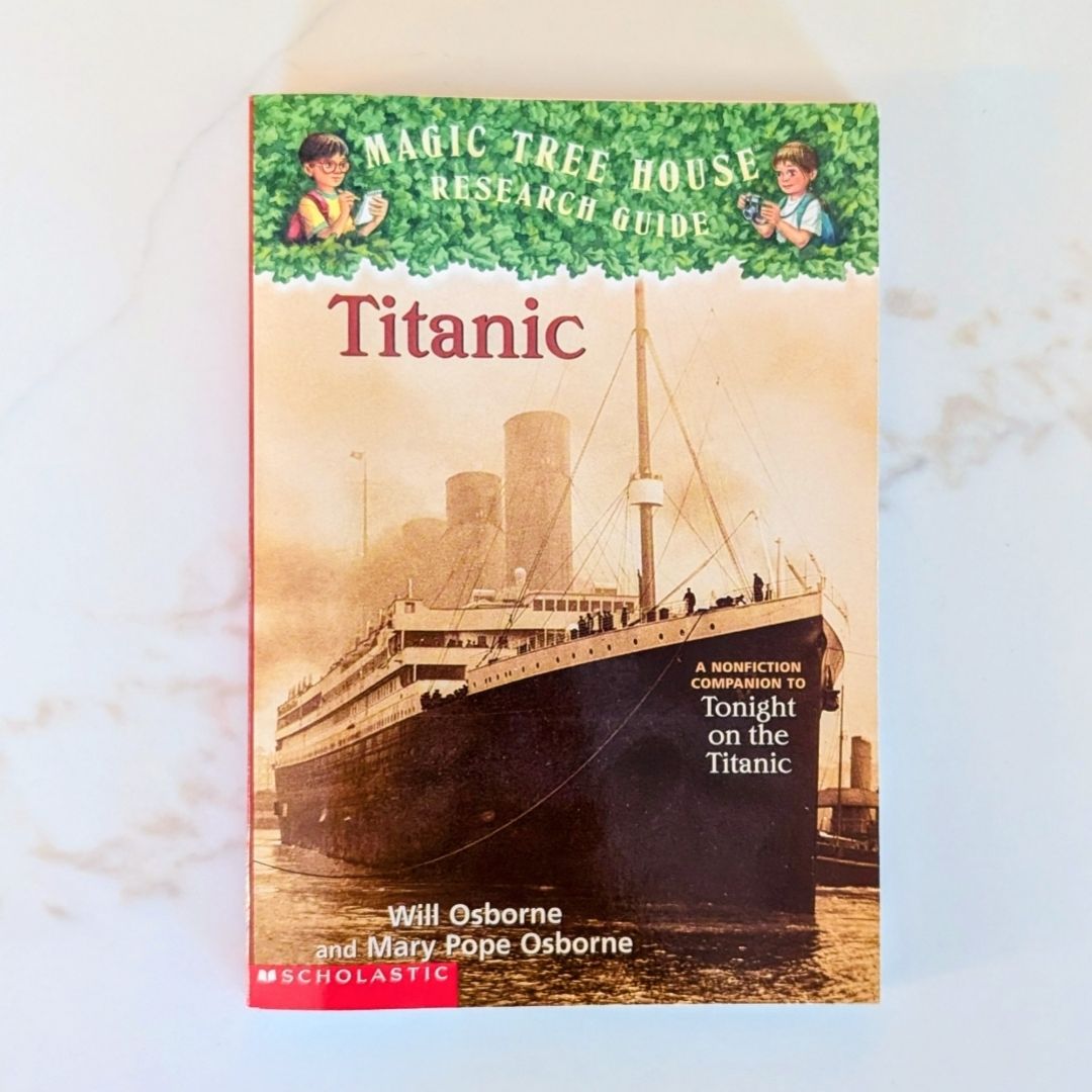 Magic Tree House Research Guide: Titanic 