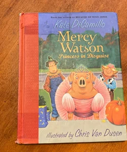 Mercy Watson: Princess in Disguise