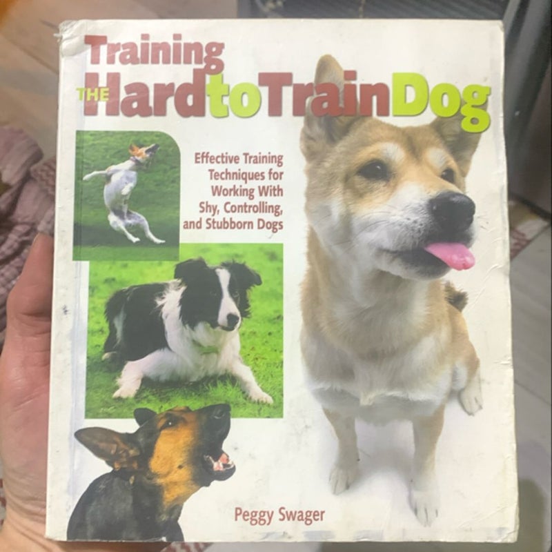 Training the Hard-to-Train Dog