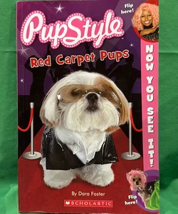 Now You See It! Pupstyle Red Carpet Pups