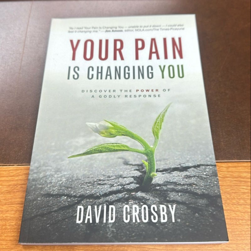 Your Pain Is Changing You