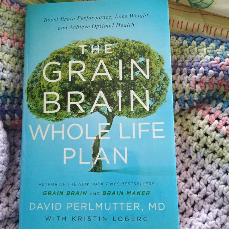 The Grain Brain Whole Life Plan