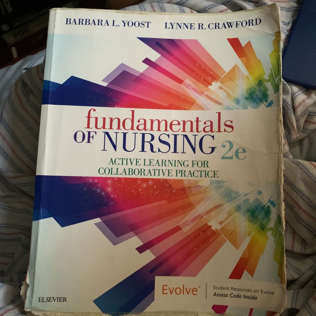 Fundamentals Of Nursing By Barbara L. Yoost, Lynne R. Crawford