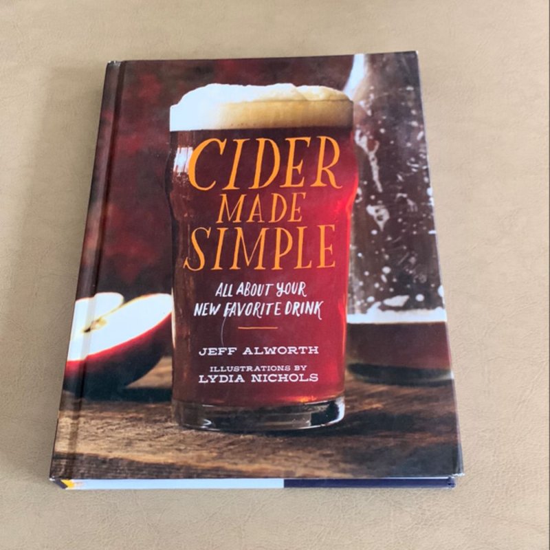 Cider Made Simple by Jeff Alworth, Hardcover | Pangobooks