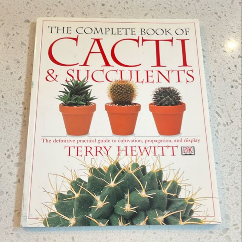 The Complete Book of Cacti and Succulents