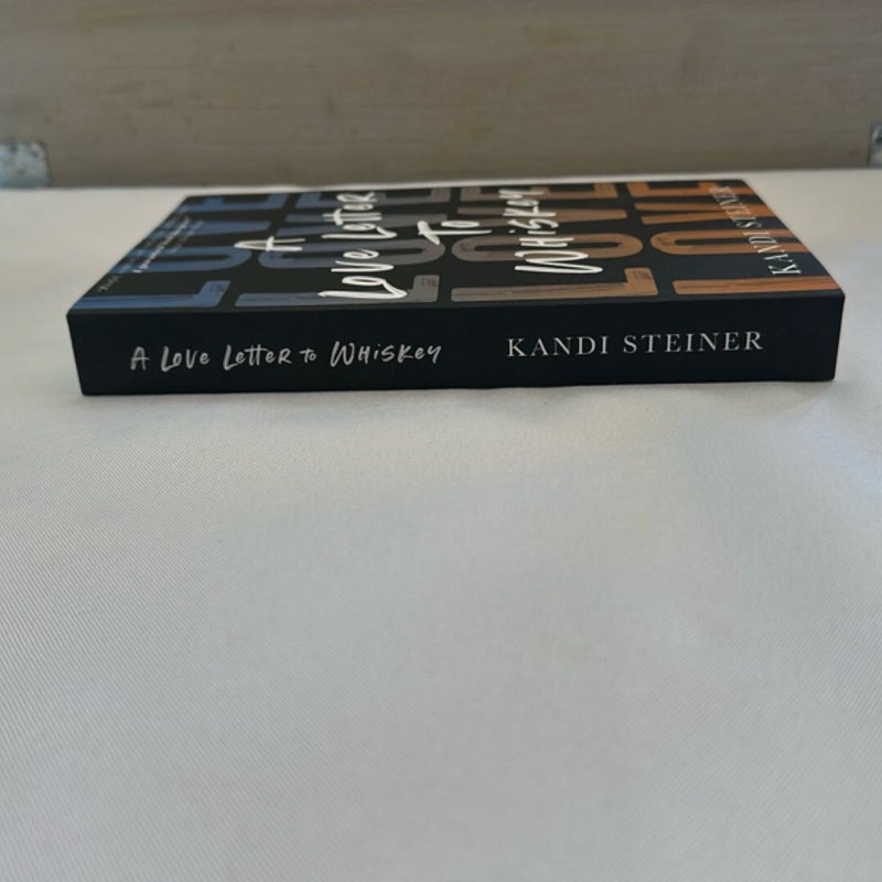 A Love Letter to Whiskey - Signed