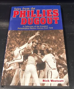 Tales from the Phillies Dugout