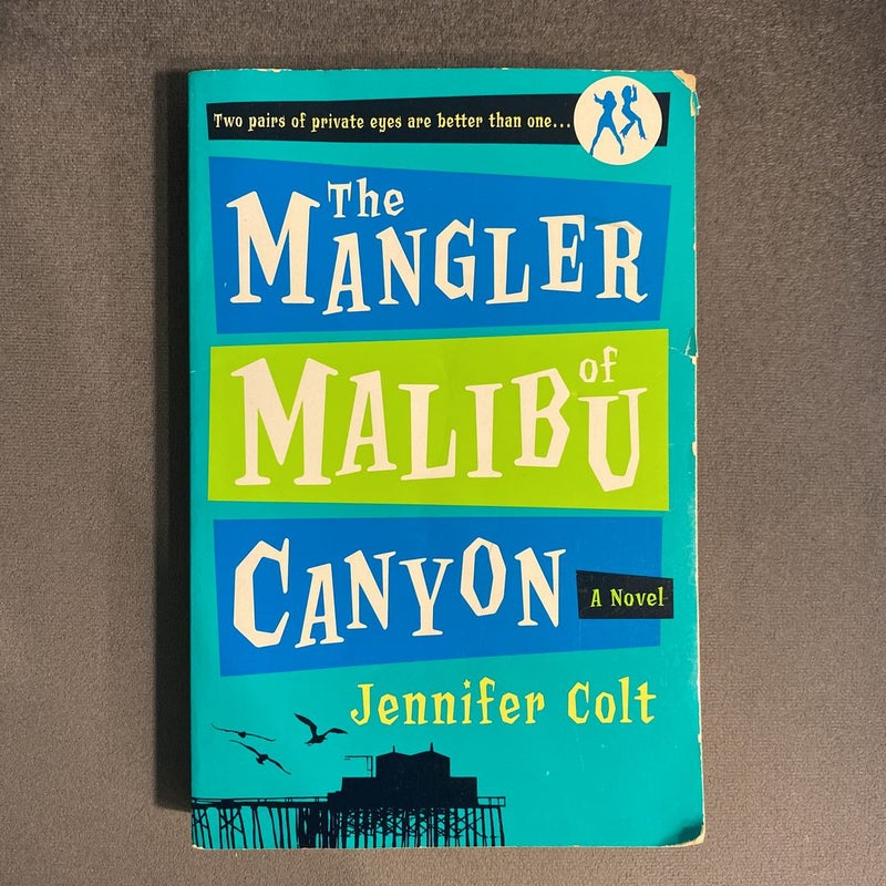 The Mangler of Malibu Canyon