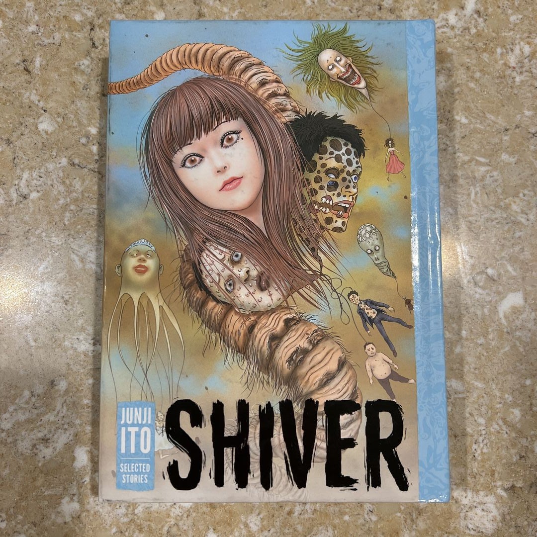 Shiver: Junji Ito Selected Stories by Junji Ito, Hardcover