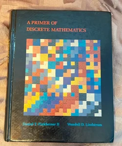 A Primer of Discrete Mathematics
