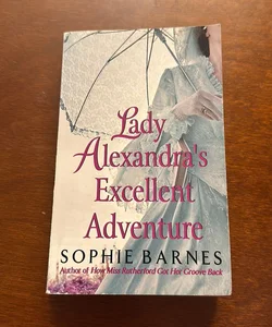 Lady Alexandra’s Excellent Adventure