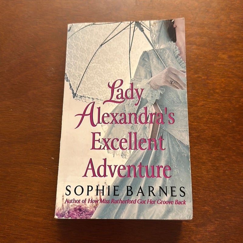Lady Alexandra’s Excellent Adventure
