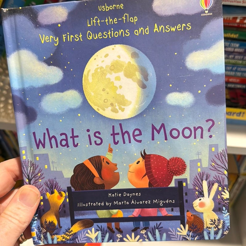 Lift-The-Flap Very First Questions and Answers What Is the Moon?