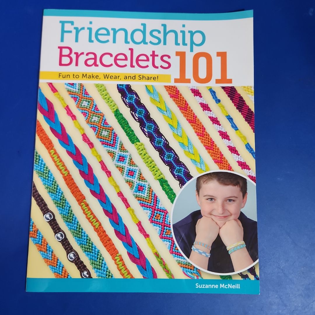Friendship Bracelets 101