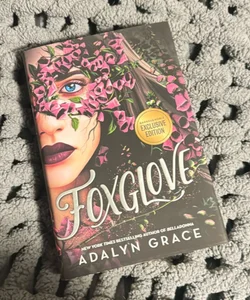 Foxglove (Barnes & Noble Exclusive Edition)