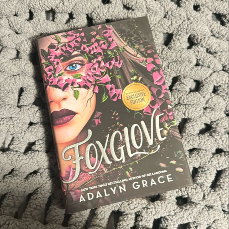 Foxglove (Barnes & Noble Exclusive Edition)