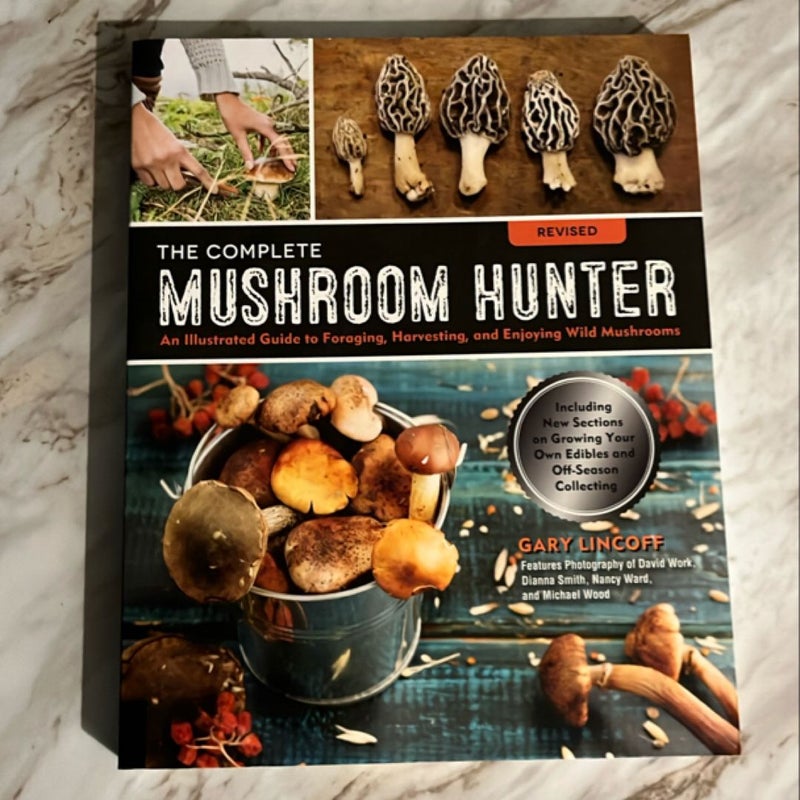 The Complete Mushroom Hunter, Revised