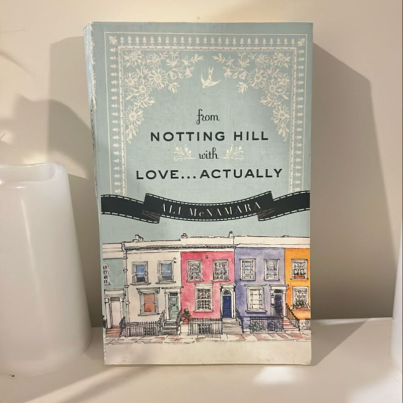 From Notting Hill with Love... Actually