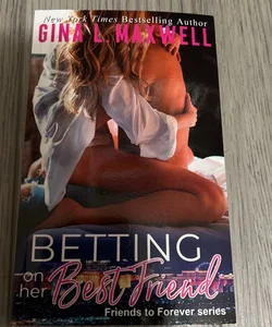 Betting on her bestfriend 