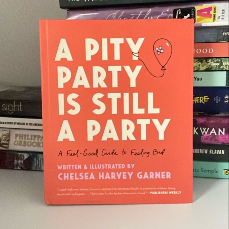 A Pity Party Is Still a Party