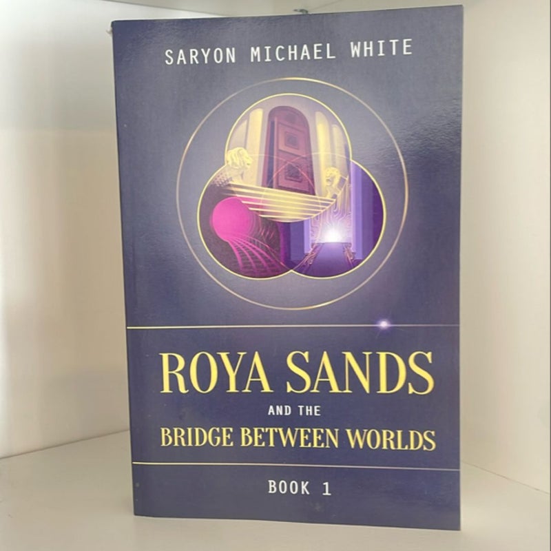 Roya Sands and the Bridge Between Worlds