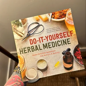 Do-It-Yourself Herbal Medicine