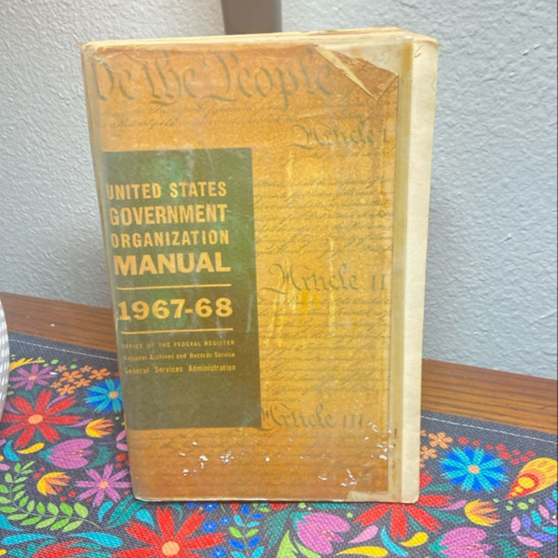 United States Government Organization Manual 1967-1968