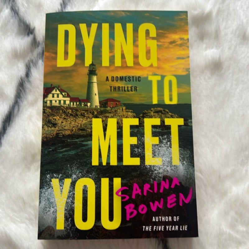 Dying to Meet You