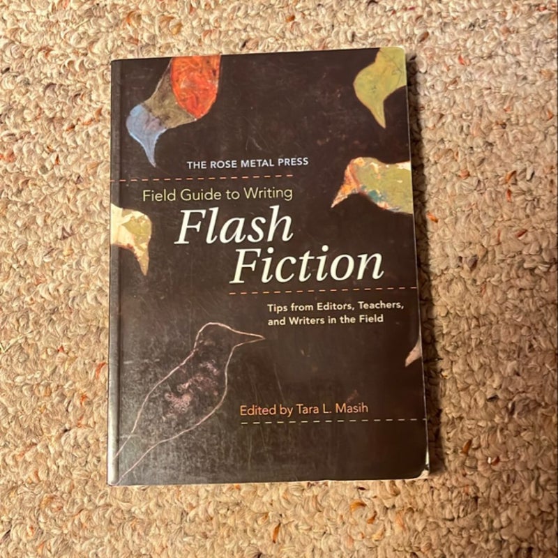 Field Guide to Writing Flash Fiction