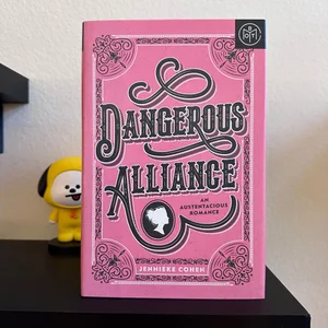 Dangerous Alliance: an Austentacious Romance