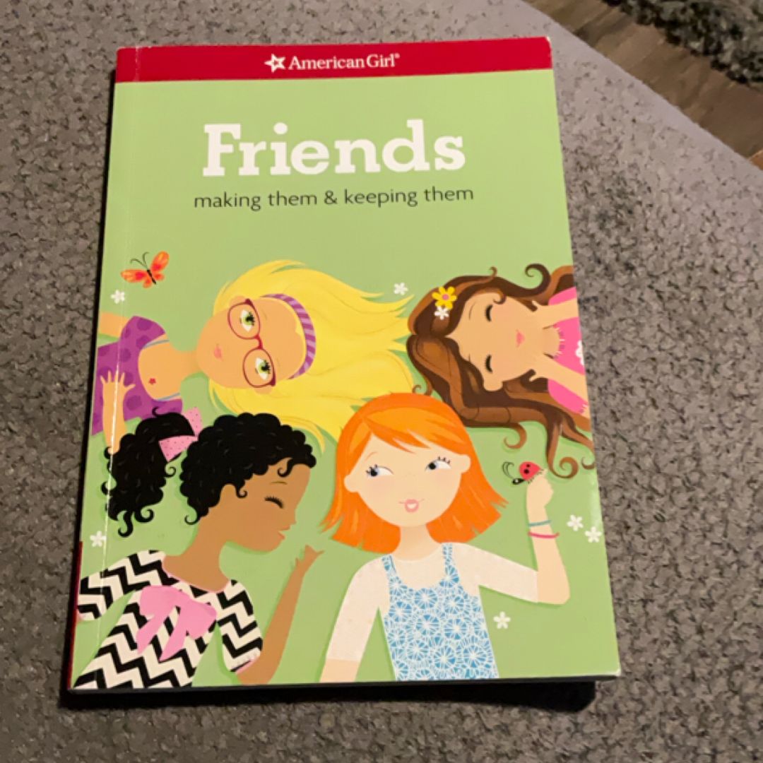 Friends, making them & keeping them