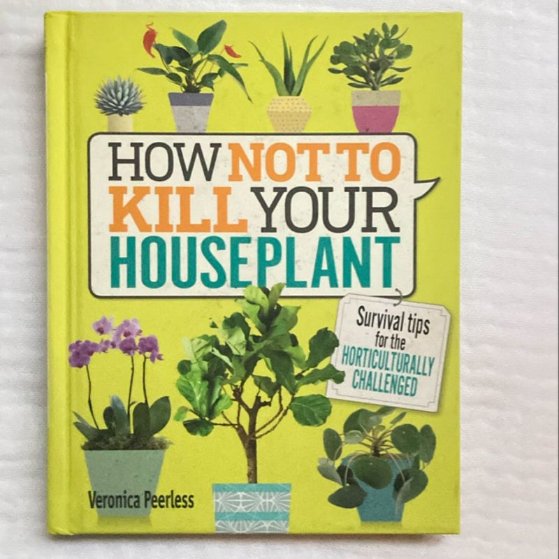 How Not to Kill Your Houseplant