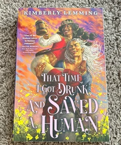 That Time I Got Drunk and Saved a Human