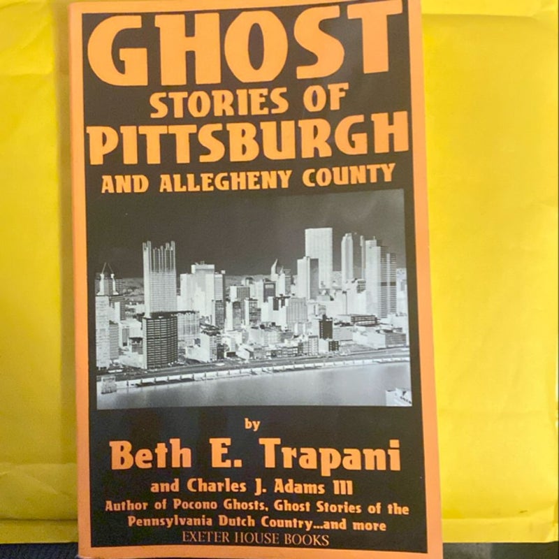 Ghost Stories of Pittsburgh and Allegheny County