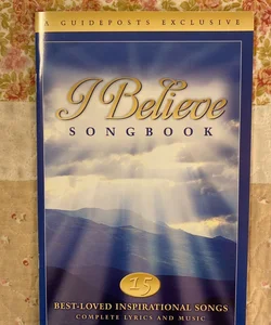 I Believe Songbook