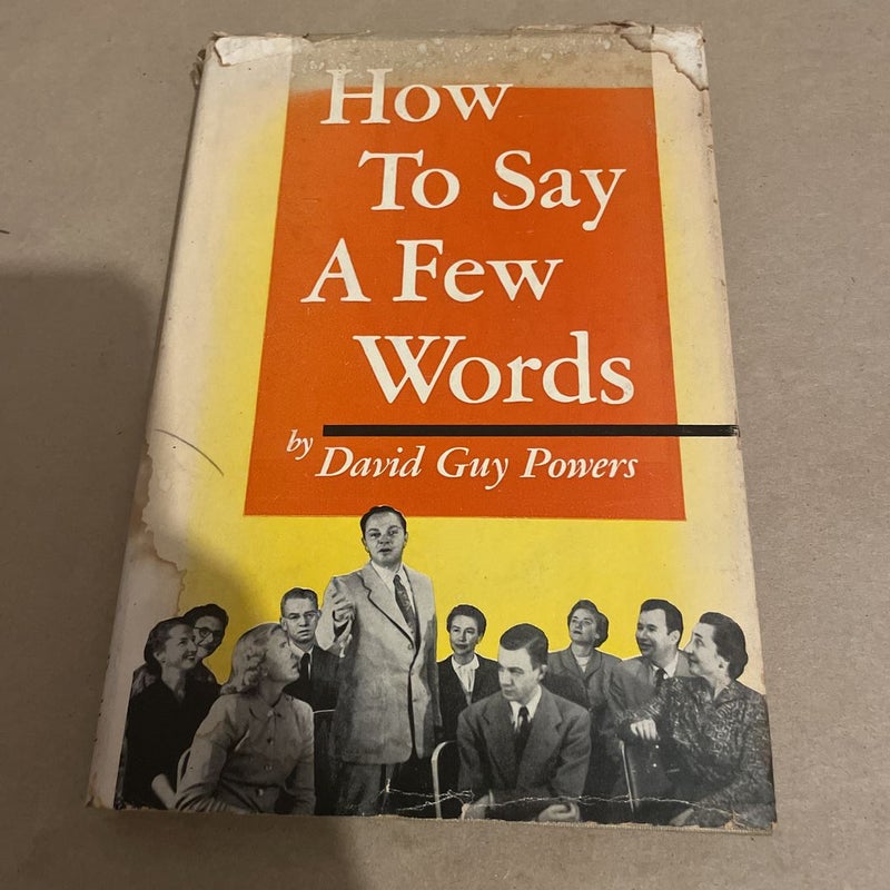 How to Say a Few Words