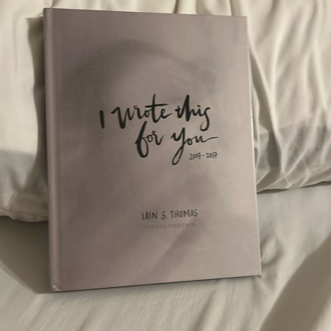 I Wrote This for You: 2007 - 2017